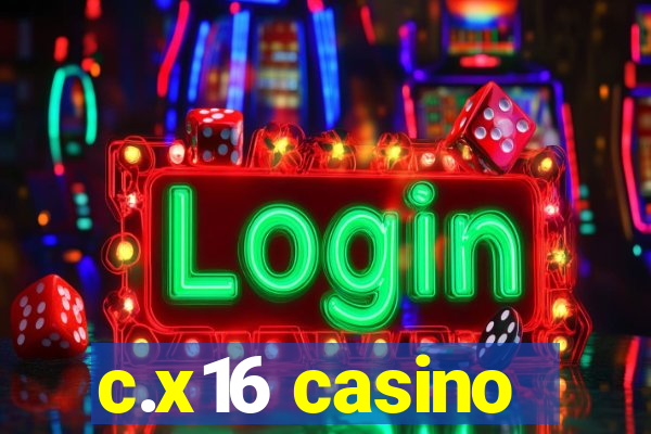 c.x16 casino